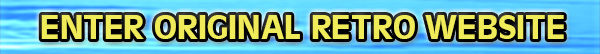 ENTER ORIGINAL RETRO WEBSITE